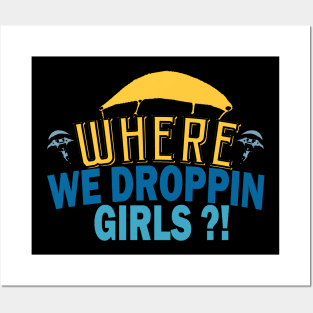 where we droppin girls - gaming giftwhere we droppin girls - gaming gift Posters and Art